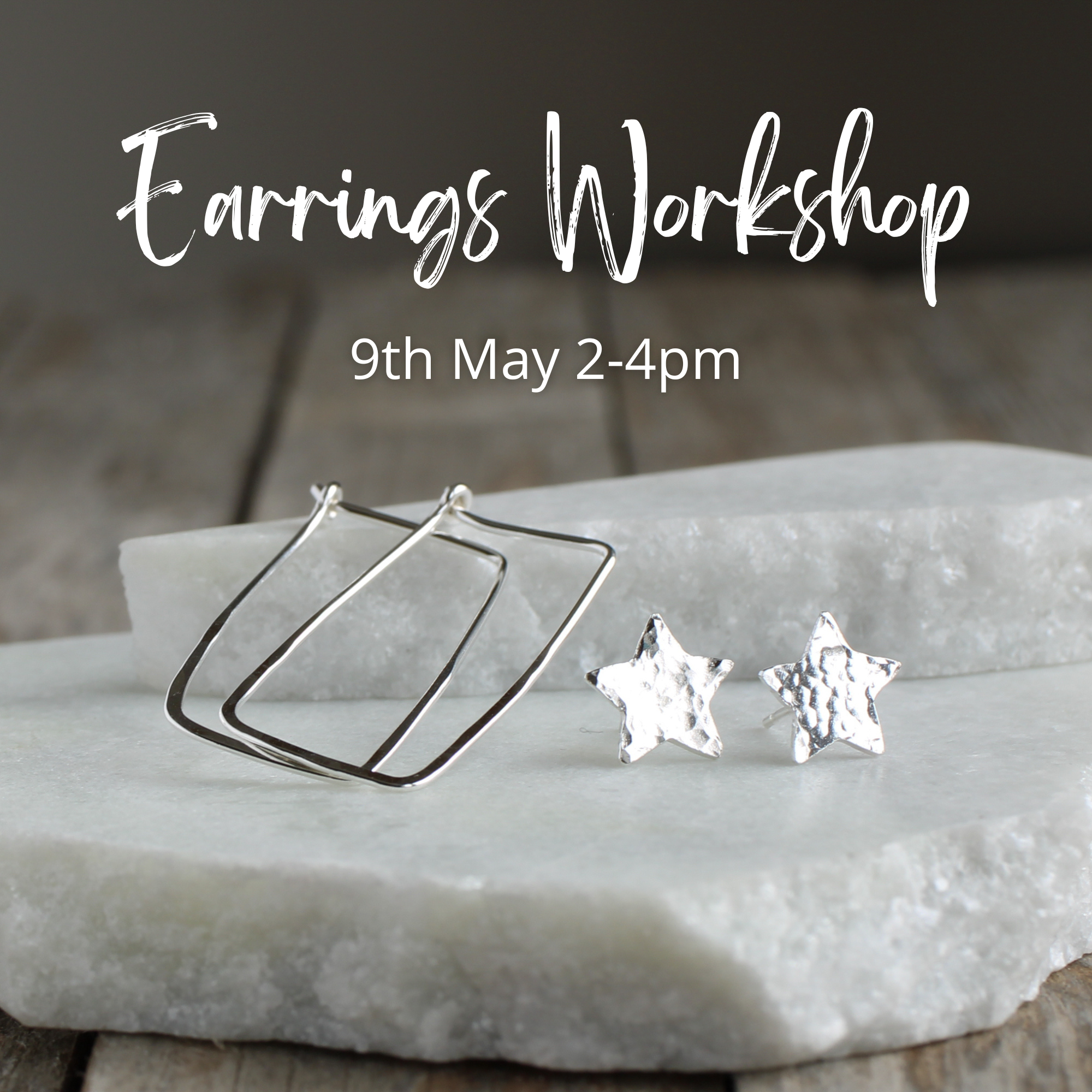 Silver Earrings Workshop - Saturday 9 May 2026 2-4pm
