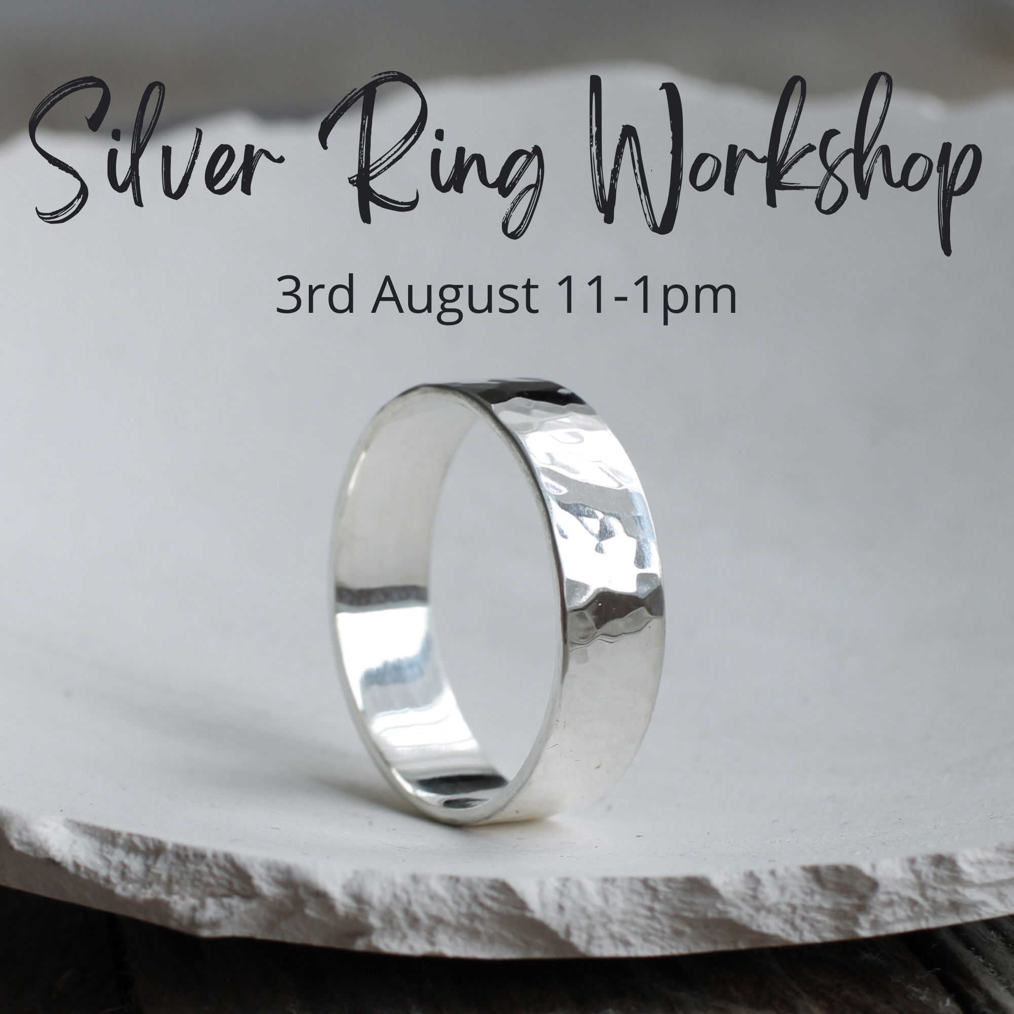 Silver Ring Workshop - 3 August 2025 11-1pm