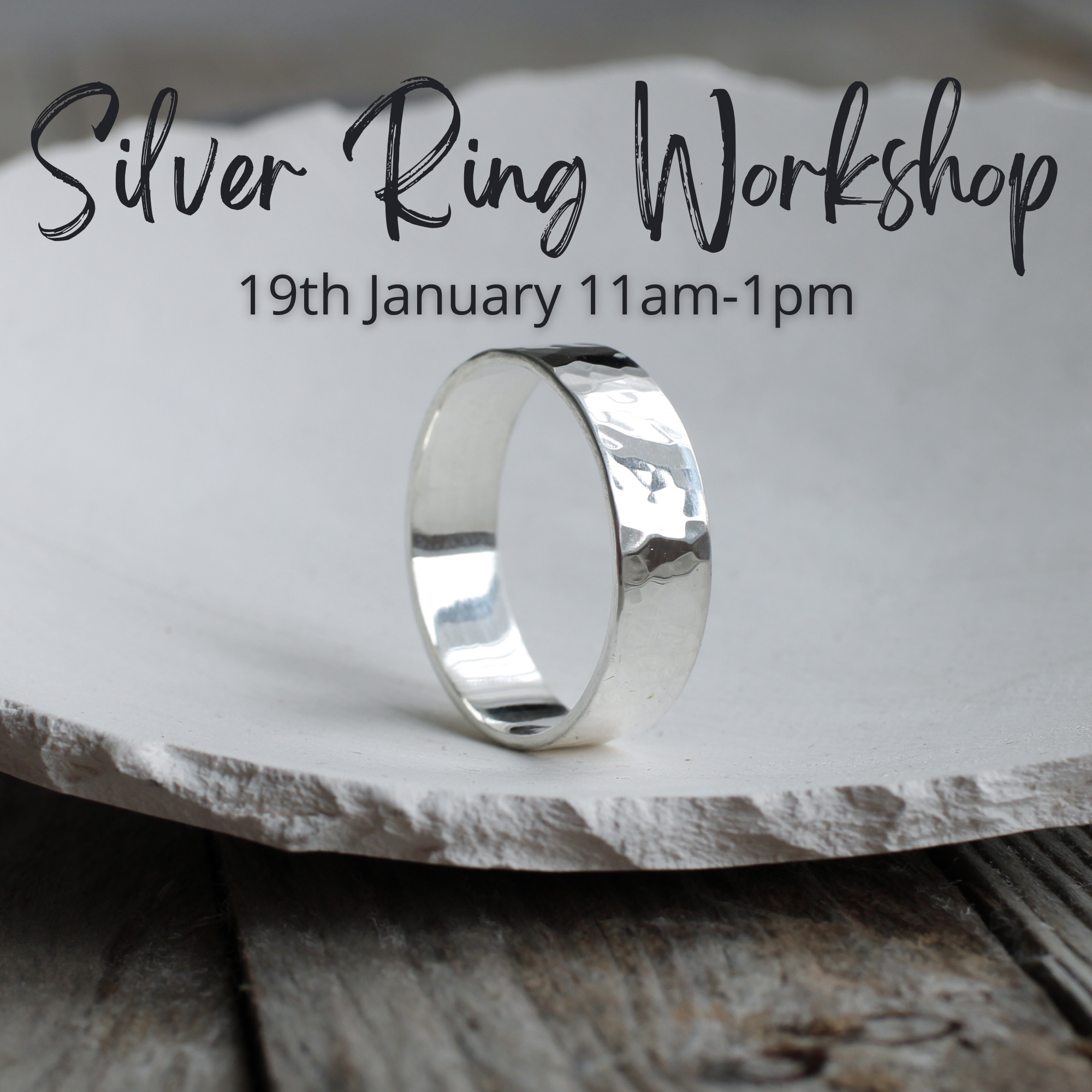 Silver Ring Workshop - 19 January 2025 11-1pm