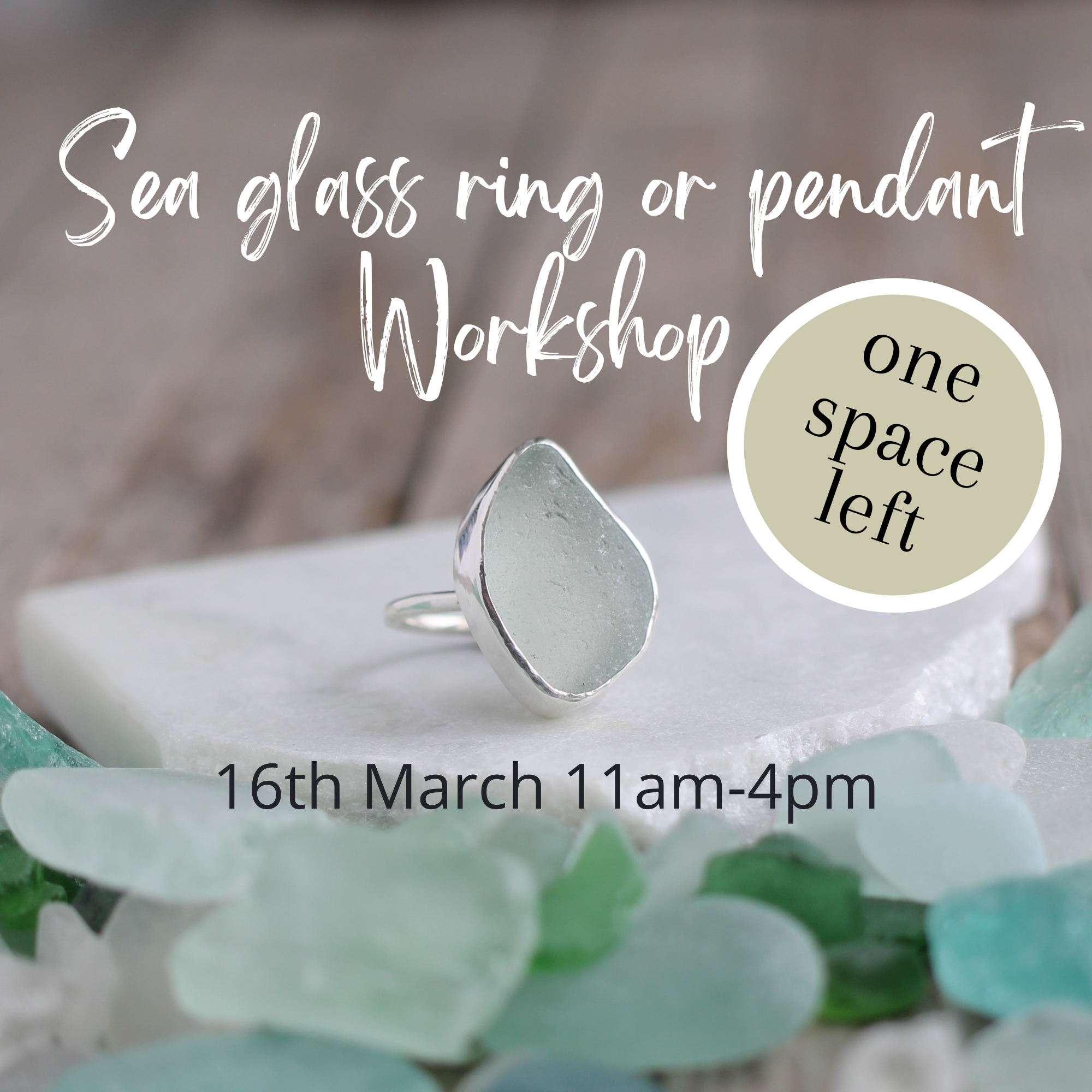 Sea Glass Ring or Pendant Workshop - 16 March 2025 11-4pm